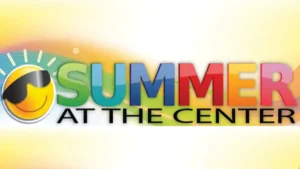 Summer at the Center